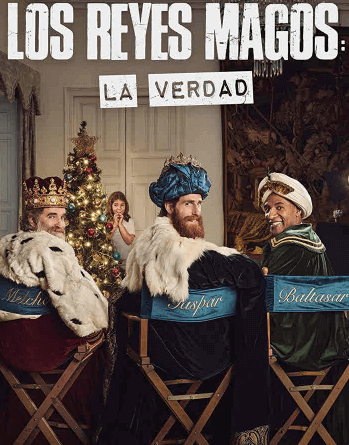 مشاهدة فيلم Los Reyes Magos: La Verdad 2022 مترجم