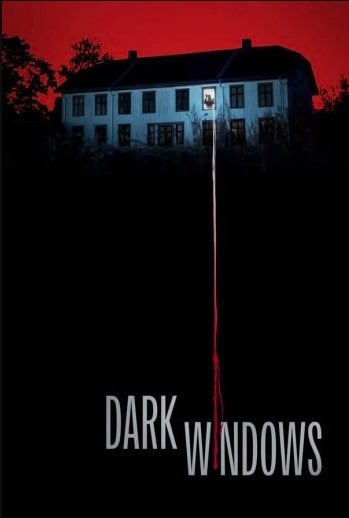 مشاهدة وتحميل فيلم Dark Windows 2023 مترجم