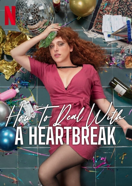 مشاهدة وتحميل فيلم How to Deal with a Heartbreak 2023 مترجم