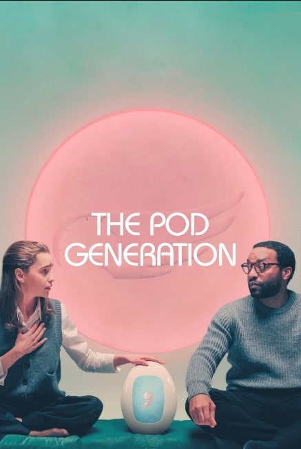 مشاهدة وتحميل فيلم The Pod Generation 2023 مدبلج