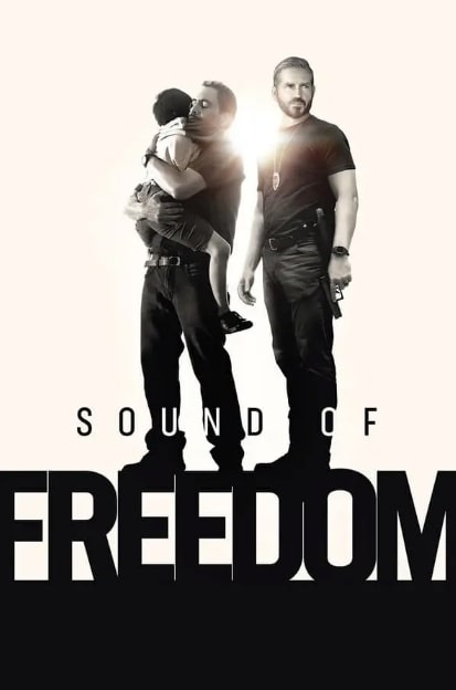 مشاهدة وتحميل فيلم Sound of Freedom 2023 مترجم اون لاين