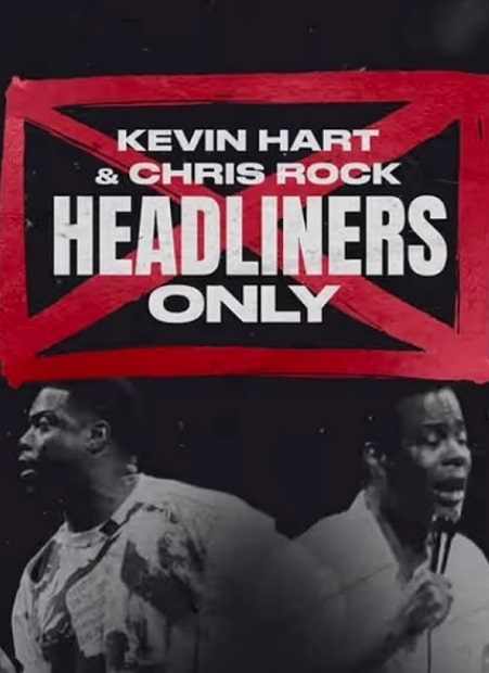 مشاهدة وتحميل فيلم Kevin Hart & Chris Rock Headliners Only 2023 مترجم اون لاين