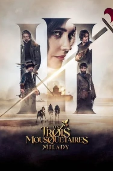 مشاهدة وتحميل فيلم The Three Musketeers Milady 2023 مترجم