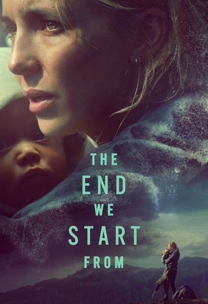 مشاهدة وتحميل فيلم The End We Start From 2023 مترجم اون لاين