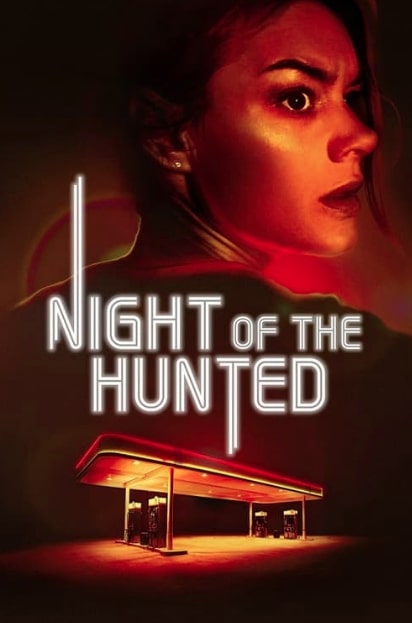 مشاهدة وتحميل فيلم Night of the Hunted 2023 مترجم اون لاين