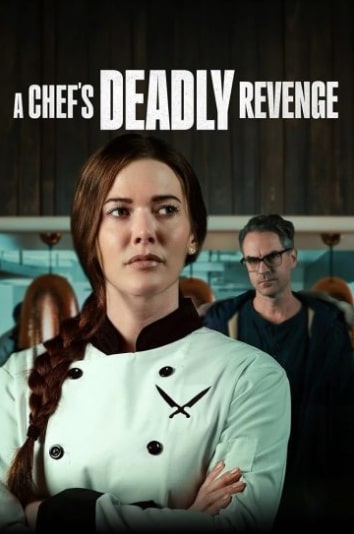 مشاهدة وتحميل فيلم A Chef’s Deadly Revenge 2024 مترجم اون لاين