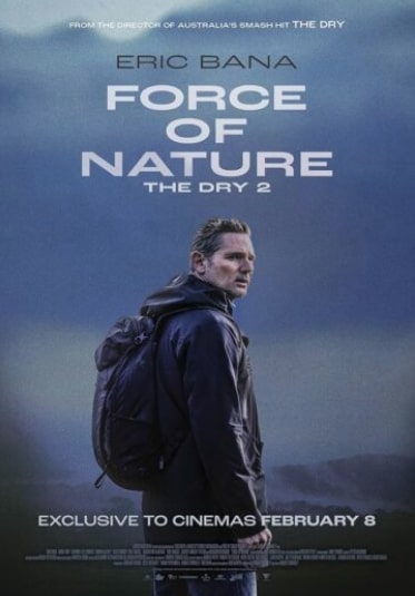 مشاهدة وتحميل فيلم Force of Nature The Dry 2 2024 مترجم اون لاين