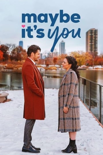 مشاهدة وتحميل فيلم Maybe It’s You 2023 مترجم اون لاين