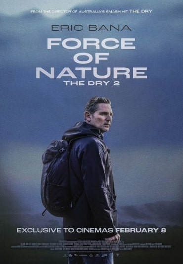 مشاهدة وتحميل فيلم Force of Nature: The Dry 2 2024 مترجم اون لاين