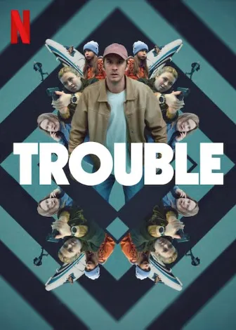 فيلم Trouble 2024 مترجم اون لاين مشاهدة وتحميل