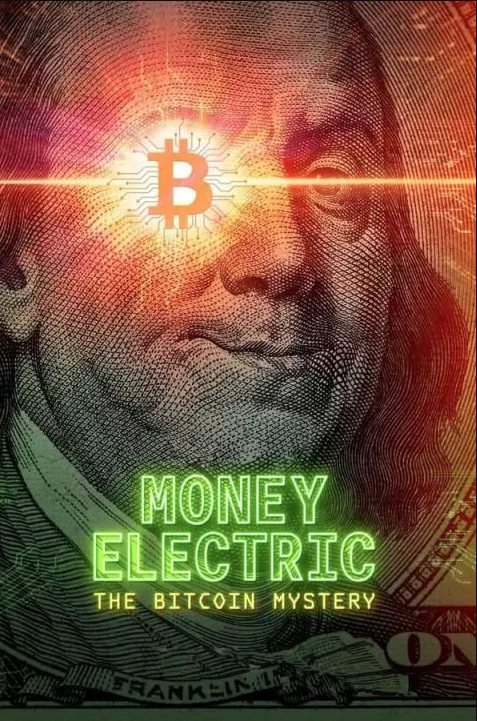 فيلم Money Electric The Bitcoin Mystery 2024 مترجم - HD مشاهدة وتحميل