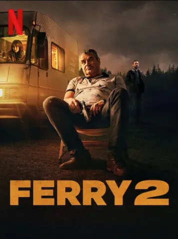 فيلم Ferry 2 2024 مترجم اون لاين مشاهدة وتحميل