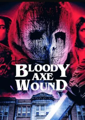 مشاهدة وتحميل فيلم Bloody Axe Wound 2024 مترجم - HD