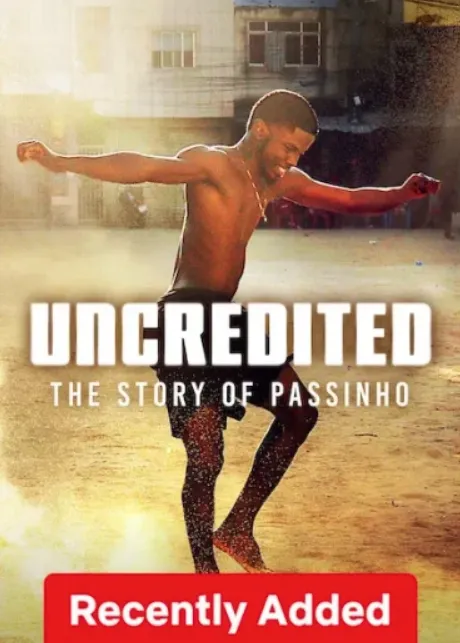 مشاهدة وتحميل فيلم Uncredited The Story of Passinho 2025 مترجم - HD