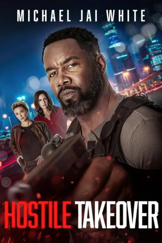 مشاهدة وتحميل فيلم Hostile Takeover 2025 مترجم اون لاين